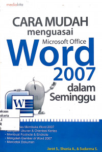 Cara Mudah Menguasai Microsoft Office Word 2007 dalam Seminggu