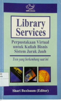 Library Services: perpustakaan virtual untuk kuliah bisnis sistem jarak jauh tren yang berkembang saat ini