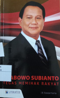 Prabowo Subianto Tugas Memihak Rakyat