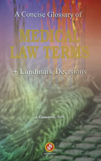 A Concise Glossary of Medical Law Terms + Landmark Decisions