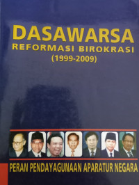 Dasawarsa Reformasi Birokrasi 1999 - 2009