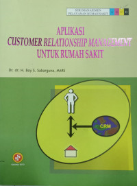 Aplikasi Customer Relationship Management Untuk Rumah Sakit