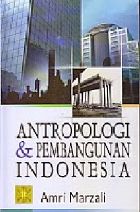 Antropologi & Pembangunan Indonesia