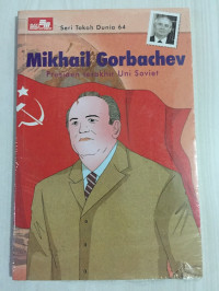 Mikhail Gorbachev: presiden terakhir uni soviet