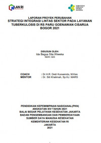 Strategi Integrasi Lintas Sektor pada Layanan Tuberkulosis di RS Paru Goenawan Cisarua Bogor 2021